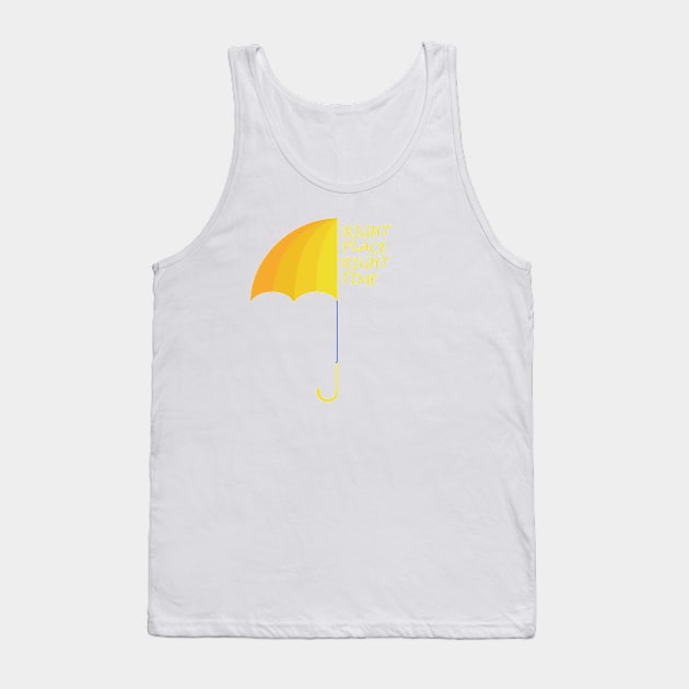 Right Place Right Time Tank Top by How I Met Your Shop